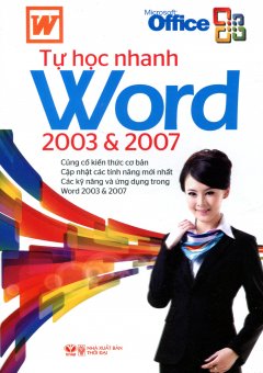 Tự Học Nhanh Word 2003 &  2007