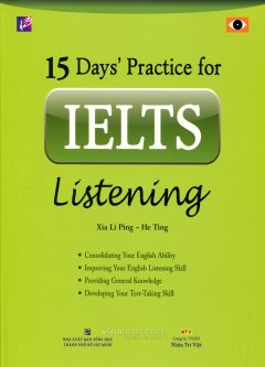15 Day's Practice For IELTS Listening (Kèm 1 CD)
