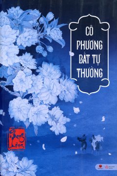 Cô Phương Bất Tự Thưởng - Tập 1