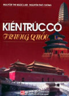 Kiến Trúc Cổ Trung Quốc