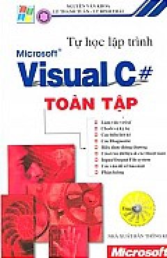 Tự Học Lập Trình Microsoft Visual C # Toàn Tập (Tủ Sách Tin Học Ứng Dụng )