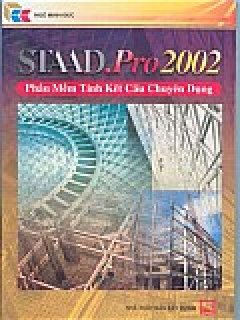 STAAD.Pro 2002 - Phần Mềm Tính Kết Cấu Chuyên Dụng