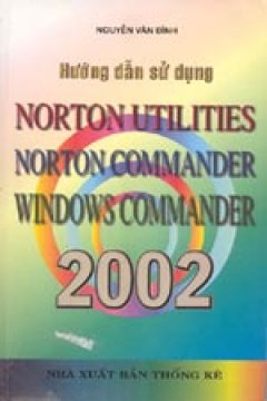 Hướng dẫn sử dụng Norton Utilities, Norton commander, Windows commander 2002