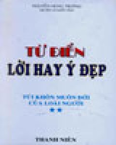 Từ Điển Lời Hay Ý Đẹp (Tập 2) - Túi Khôn Muôn Đời Của Loài Người