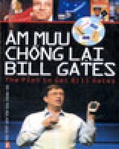 Âm Mưu Chống Lại Bill Gates