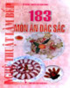 183 Món Ăn Đặc Sắc (Nghệ Thuật Làm Bếp)