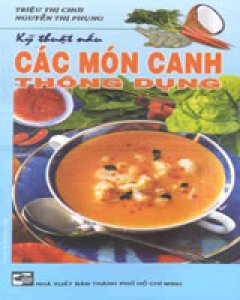 Kỹ Thuật Nấu Các Món Canh Thông Dụng