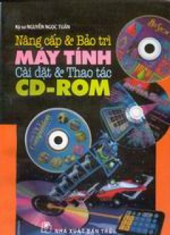 Nâng Cấp Và Bảo Trì Máy Tính - Cài Đặt Và Thao Tác CD-ROM