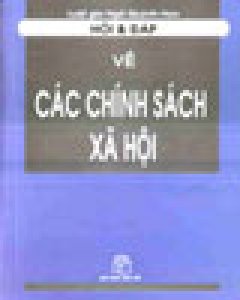 Hỏi & Đáp Về Các Chính Sách Xã Hội