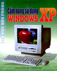 Cẩm Nang Sử Dụng Windows XP - Tái bản 2004