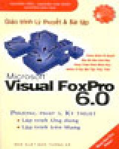 Giáo Trình Lý Thuyết Và Bài Tập Microsoft Visual Foxpro 6.0