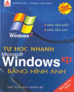 Tự Học Nhanh Microsoft Windows XP Bằng Hình Ảnh