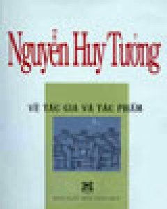 Nguyễn Huy Tưởng - Về Tác Gia Và Tác Phẩm