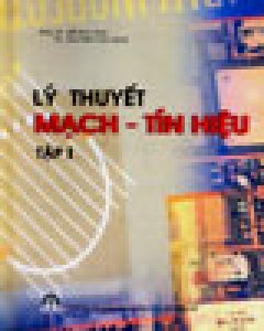 Lý Thuyết Mạch - Tín Hiệu (Tập 1)