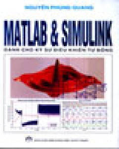 Matlab & Simulink Dành Cho Kỹ Sư Điều Khiển Tự Động - Tái bản 10/06/2006