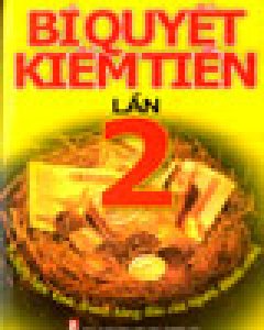 Bí Quyết Kiếm Tiền Lần 2*