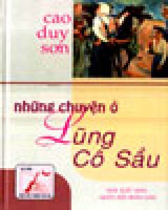 Những Chuyện Ở Lũng Cô Sầu