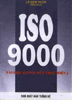 ISO 9000 - Tài liệu hướng dẫn thực hiện - Tái bản 2001