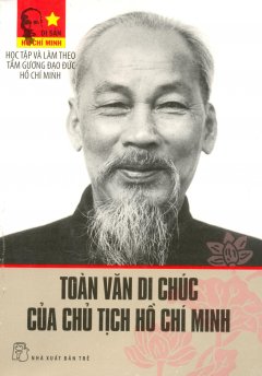 Toàn Văn Di Chúc Của Chủ Tịch Hồ Chí Minh