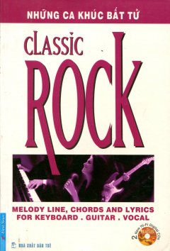 Classic Rock - Những Ca Khúc Bất Tử
