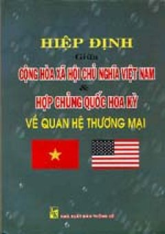 Hiệp định thương mại giữa Cộng hòa xã hội chủ nghĩa Việt Nam và Hợp chủng quốc Hoa Kỳ về quan hệ thương mại