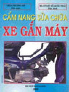 Cẩm Nang Sửa Chữa Xe Gắn Máy