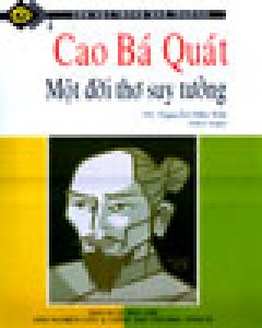 Cao Bá Quát - Một Đời Thơ Suy Tưởng (Văn Học Trong Nhà Trường)