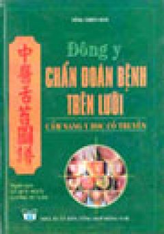 Đông Y Chẩn Đoán Bệnh Trên Lưỡi