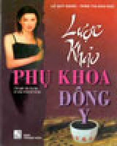 Lược Khảo Phụ Khoa Đông Y