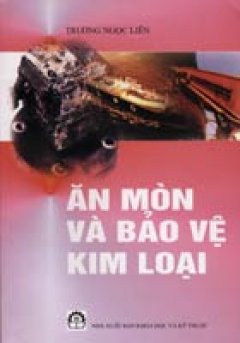 Ăn Mòn và Bảo Vệ Kim Loại