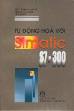 Tự Động Hoá Với Simatic S7- 300 - Tái bản 01/06/2006