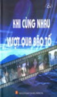 Thắp sáng những yêu thương: Khi cùng nhau vượt qua bão tố