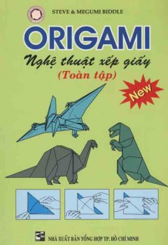 Origami - Nghệ Thuật Xếp Giấy (Toàn Tập)
