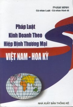Pháp luật kinh doanh theo hiệp định thương mại Việt Nam - Hoa Kỳ
