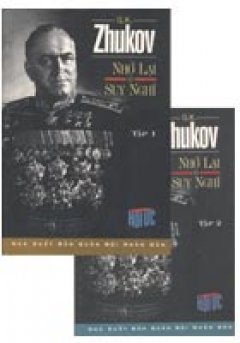 G.K Zhukov - Nhớ lại và Suy ngẫm, trọn bộ 2 tập